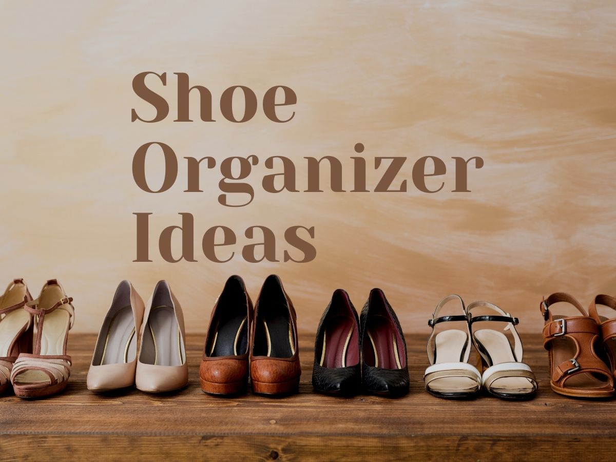 12 Shoe Organization Ideas to Improve Space Utilization