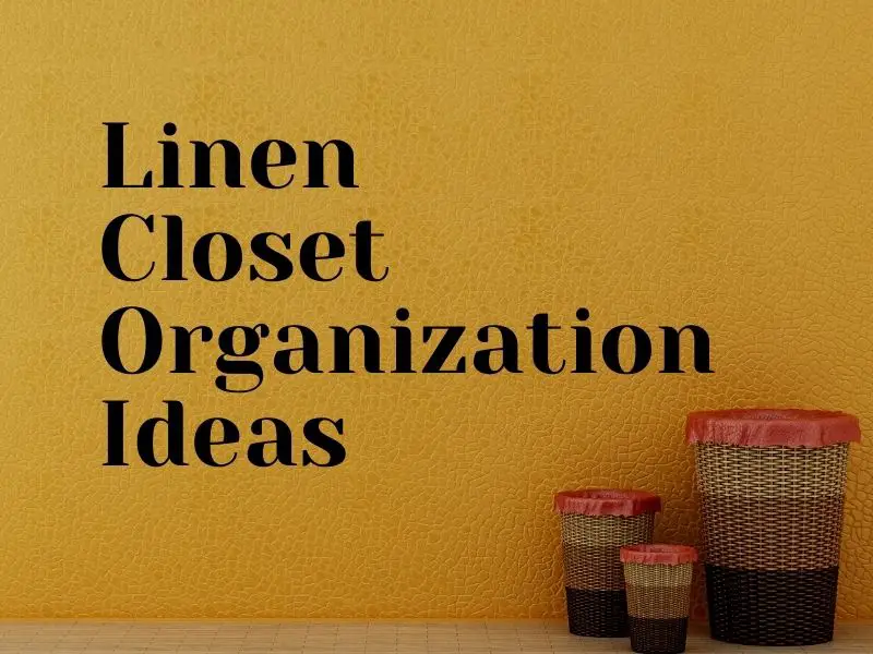 3 Linen Closet Organization Ideas to Clean and Make Space