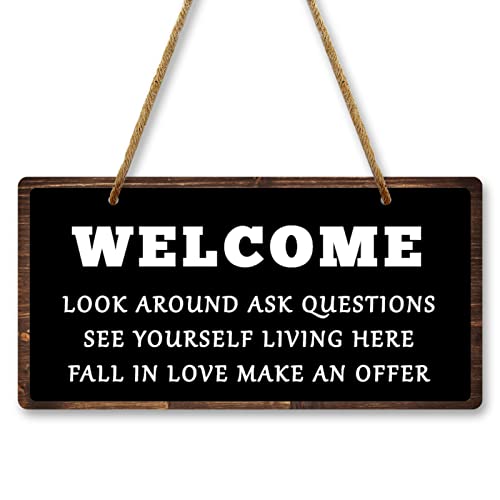 Welcome Look Around Ask Questions Hanging Sign 10x5 Inch Realtor