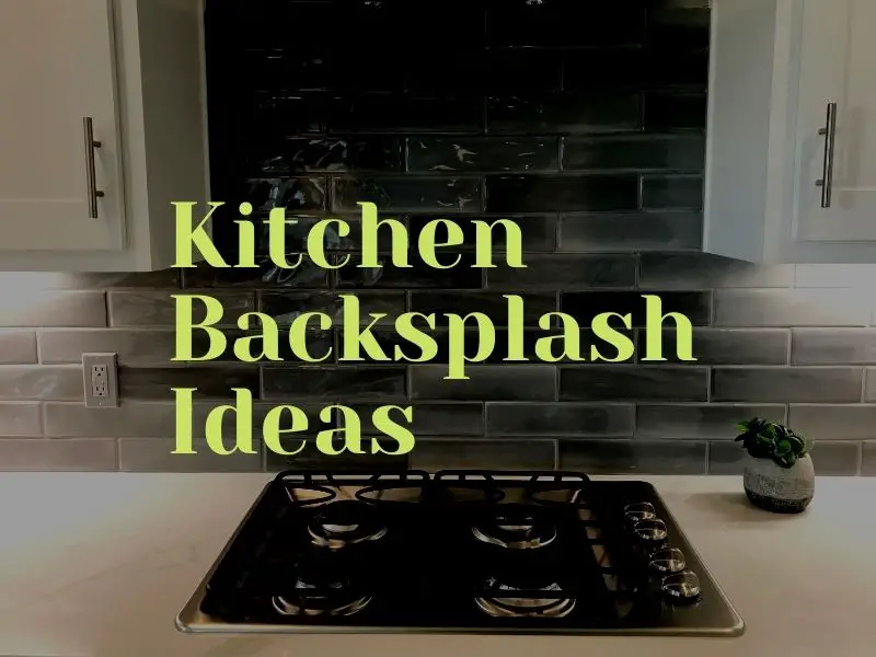 Kitchen Backsplash Ideas