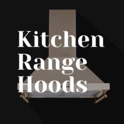 Kitchen Range Hoods