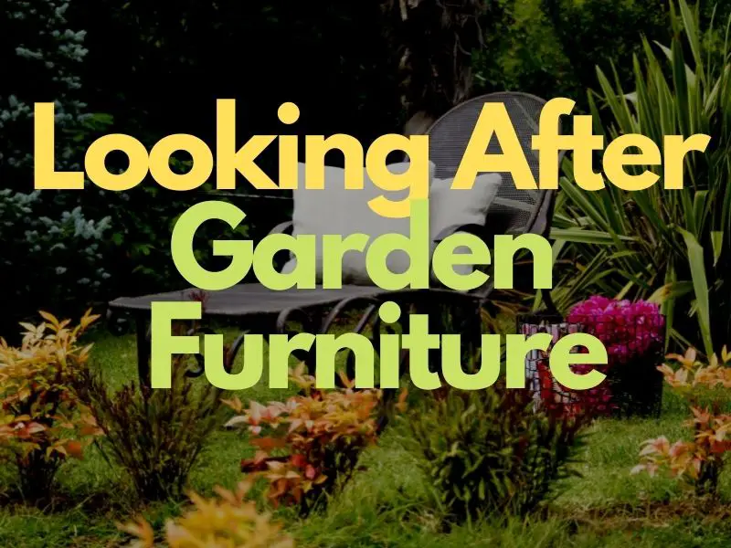 Looking After Garden Furniture