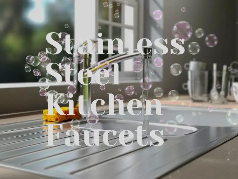 Stainless Steel Kitchen Faucets