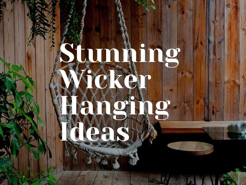 Stunning Wicker Hanging Ideas